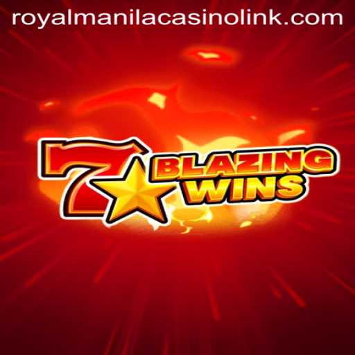 Exploring the Thrilling World of BlazingWins at Royal Manila Casino Link