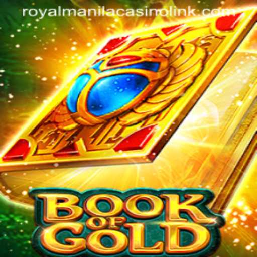 Exploring the Excitement of Book of Gold at Royal Manila Casino