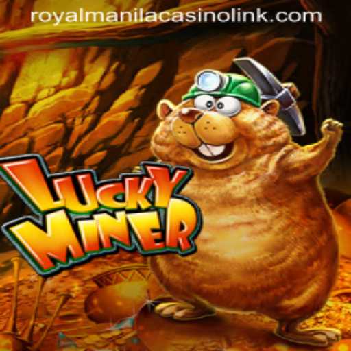 Exploring LuckyMiner: The Exciting World of Digital Fortune at Royal Manila Casino