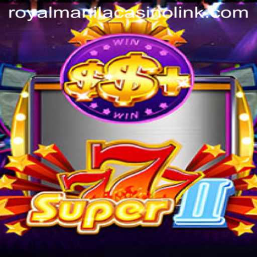 Discover the Exciting World of Super777II: A Royal Adventure in Manila