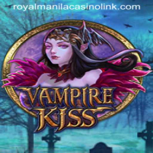 Explore the Dark Allure of VampireKiss and Its Connection to the Royal Manila Casino